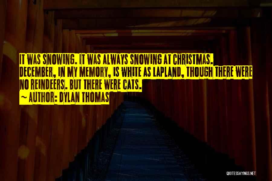 Snowing Quotes By Dylan Thomas