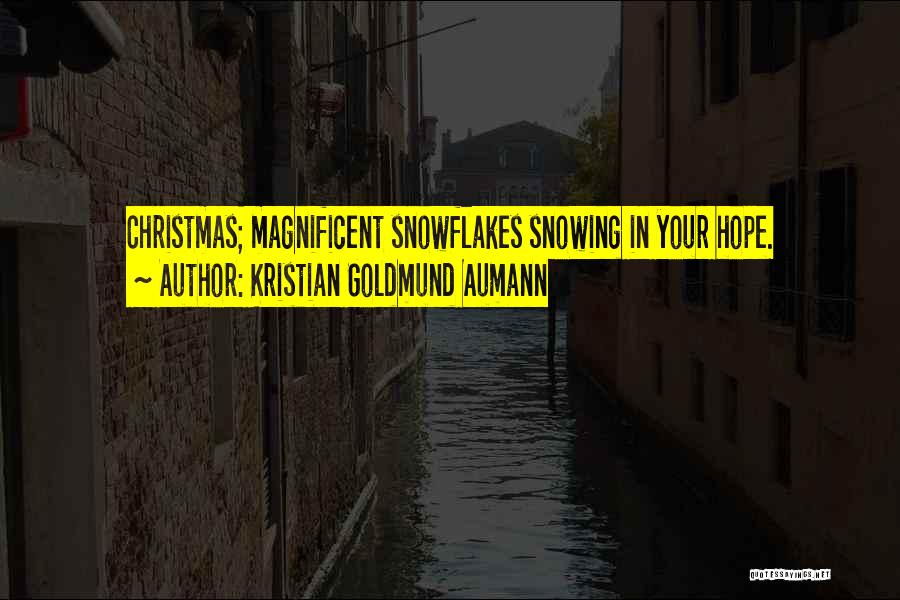 Snowing Quotes By Kristian Goldmund Aumann