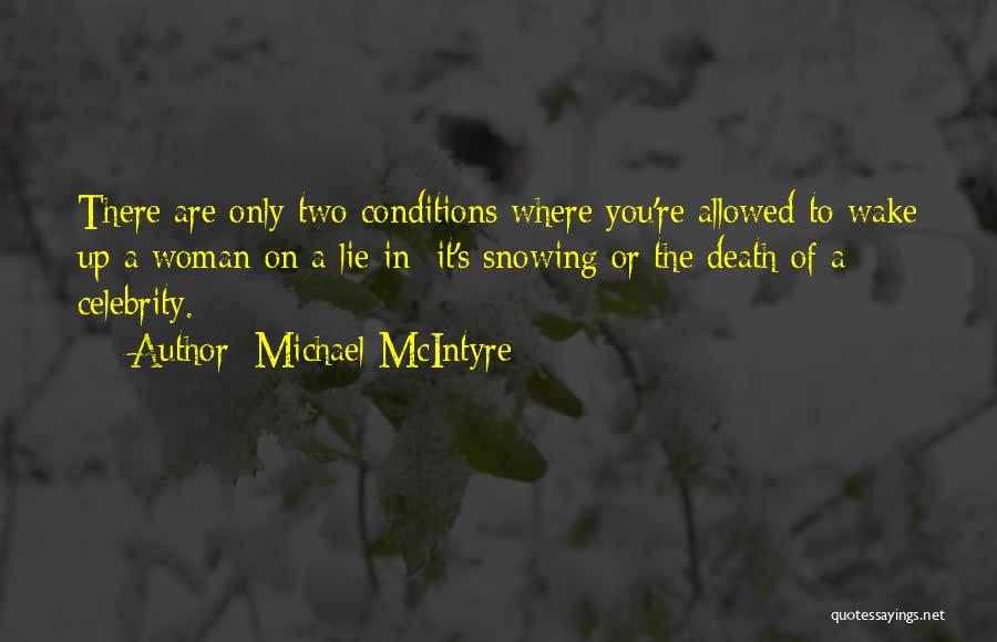 Snowing Quotes By Michael McIntyre