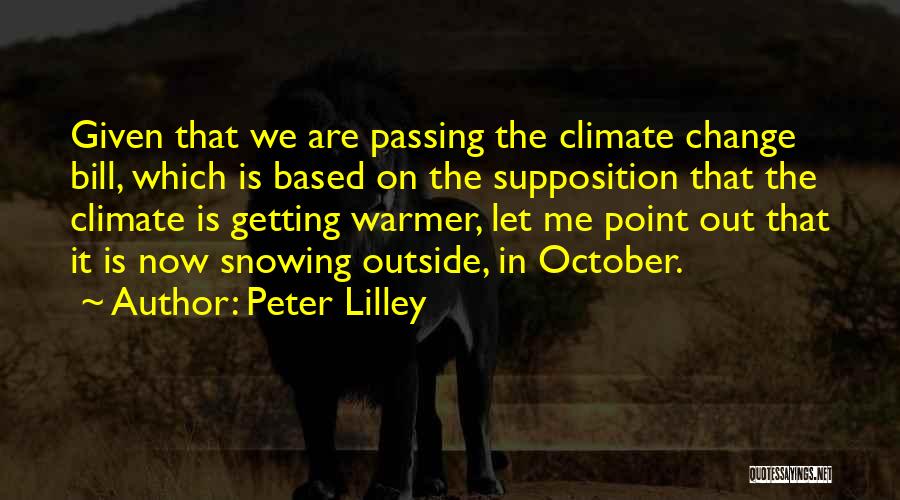 Snowing Quotes By Peter Lilley