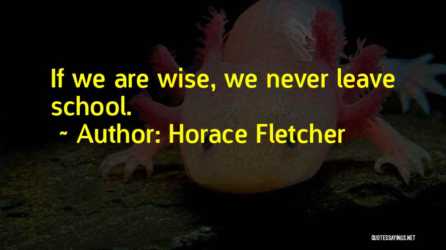 Snowkiting Quotes By Horace Fletcher