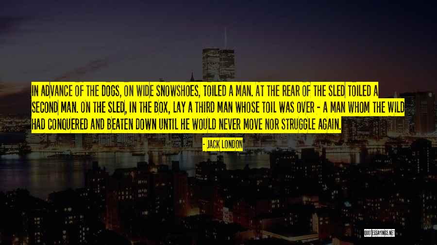 Snowshoes Quotes By Jack London Snowshoes Quotes By Jack London