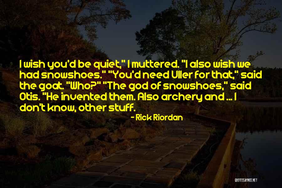 Snowshoes Quotes By Rick Riordan Snowshoes Quotes By Rick Riordan
