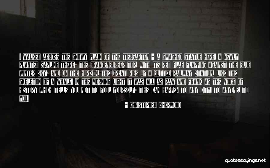 Snowy Morning Quotes By Christopher Isherwood Snowy Morning Quotes By Christopher Isherwood