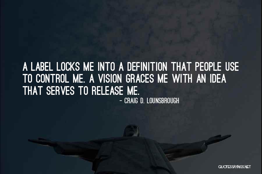 Snsd Life Quotes By Craig D. Lounsbrough Snsd Life Quotes By Craig D. Lounsbrough