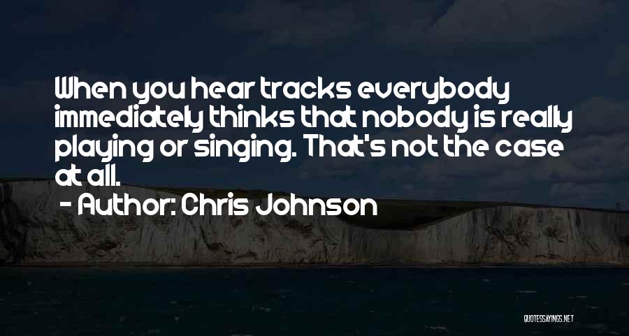 Snteseccion30 Quotes By Chris Johnson