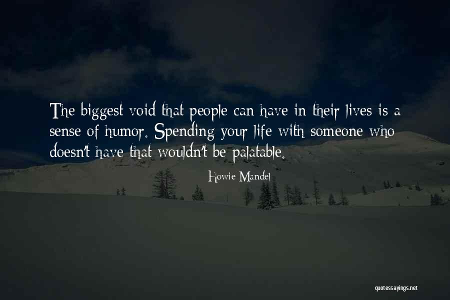 Sntoslves Quotes By Howie Mandel Sntoslves Quotes By Howie Mandel