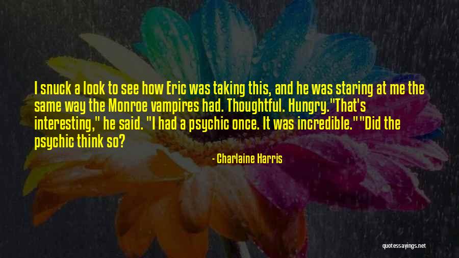 Snuck Quotes By Charlaine Harris Snuck Quotes By Charlaine Harris