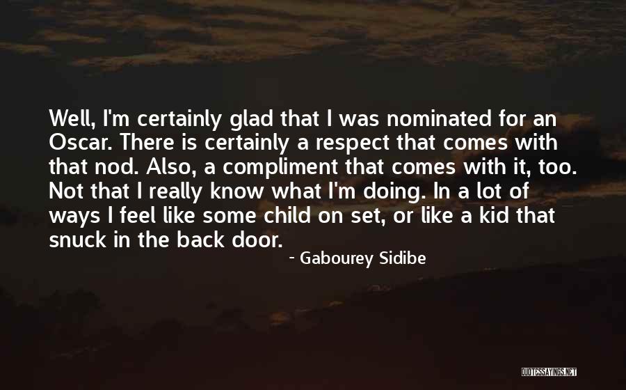 Snuck Quotes By Gabourey Sidibe Snuck Quotes By Gabourey Sidibe