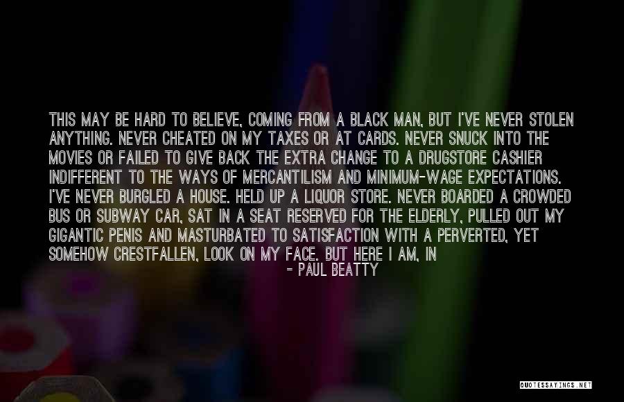 Snuck Quotes By Paul Beatty Snuck Quotes By Paul Beatty