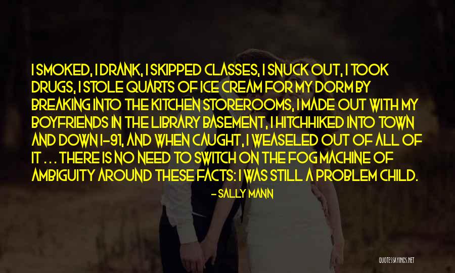 Snuck Quotes By Sally Mann Snuck Quotes By Sally Mann
