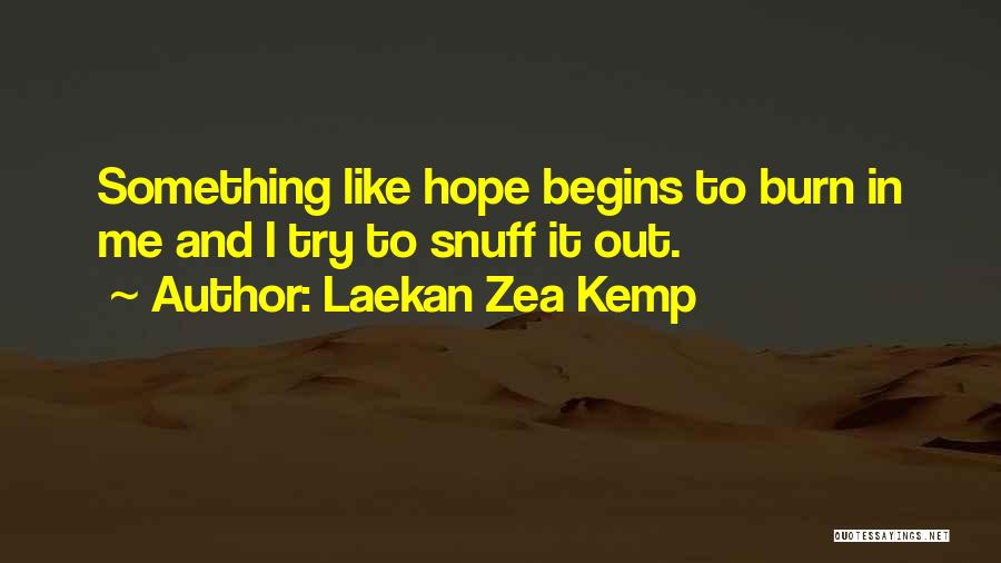Snuff Quotes By Laekan Zea Kemp