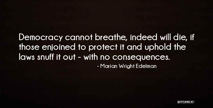Snuff Quotes By Marian Wright Edelman