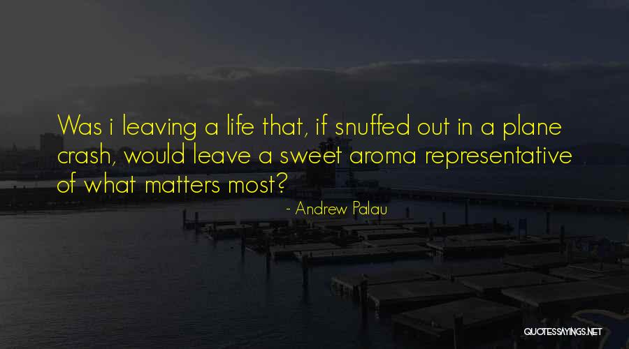 Snuffed At Quotes By Andrew Palau Snuffed At Quotes By Andrew Palau