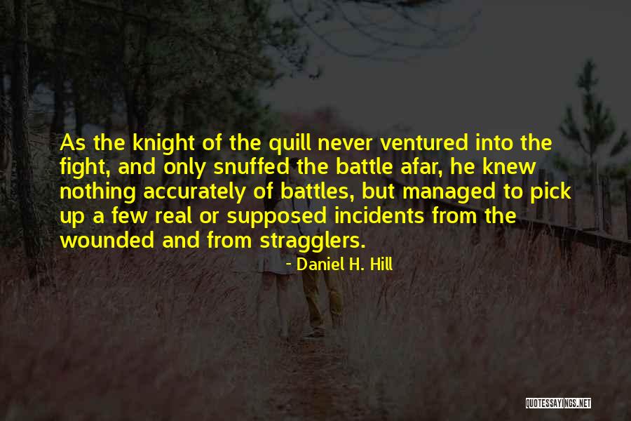 Snuffed At Quotes By Daniel H. Hill Snuffed At Quotes By Daniel H. Hill