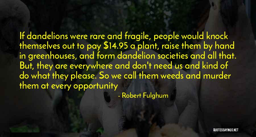 Snuffling Mat Quotes By Robert Fulghum Snuffling Mat Quotes By Robert Fulghum