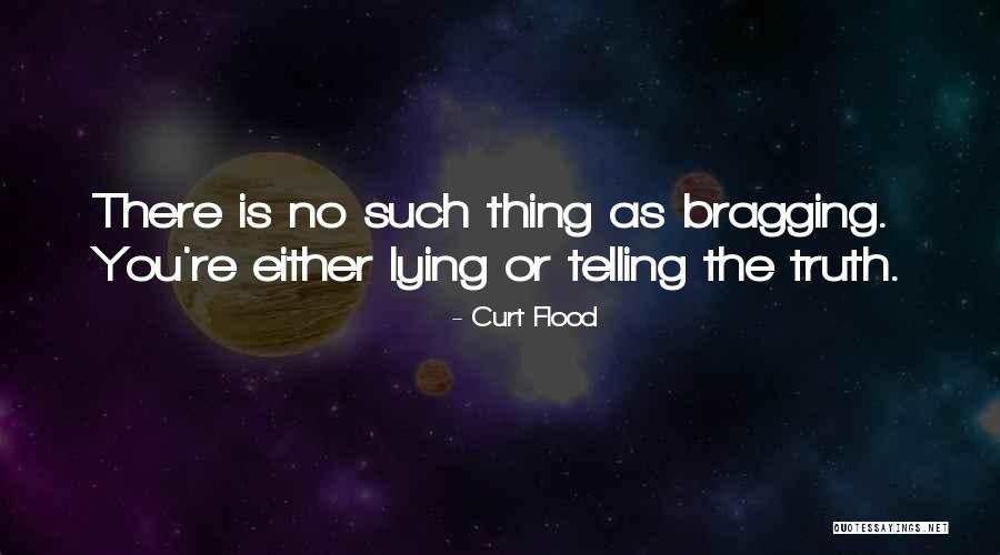 Snuffling Quotes By Curt Flood Snuffling Quotes By Curt Flood