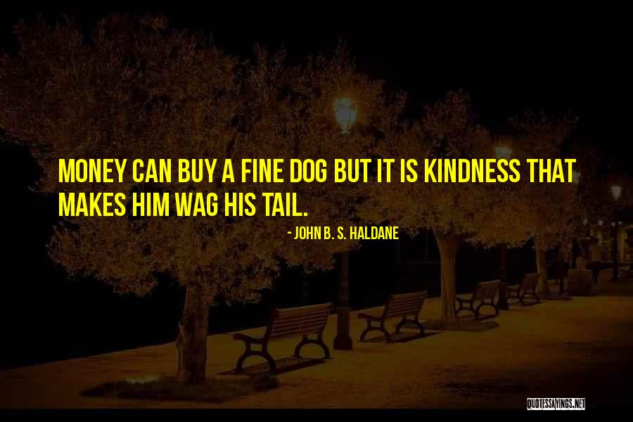 Snuffly Quotes By John B. S. Haldane Snuffly Quotes By John B. S. Haldane