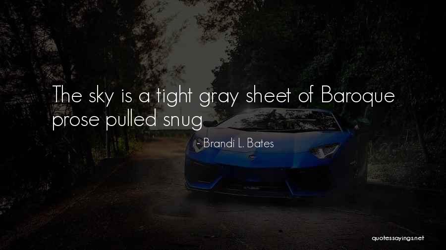 Snug Quotes By Brandi L. Bates