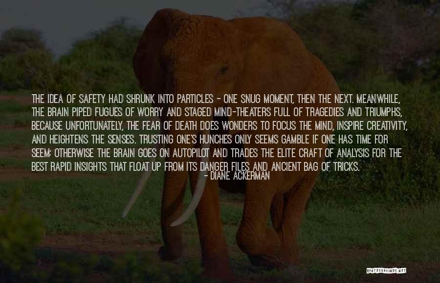 Snug Quotes By Diane Ackerman Snug Quotes By Diane Ackerman