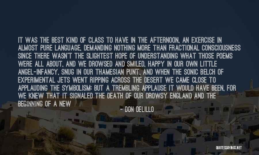 Snug Quotes By Don DeLillo Snug Quotes By Don DeLillo
