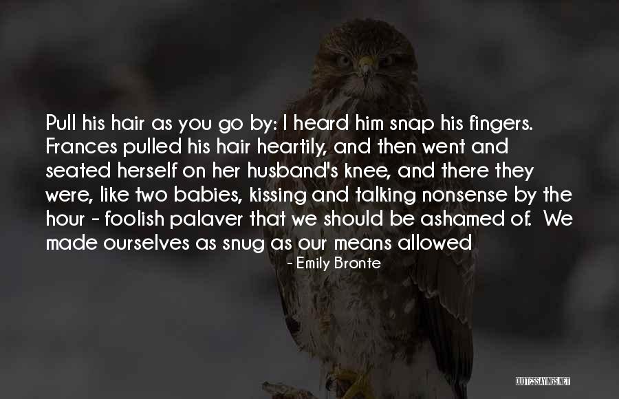 Snug Quotes By Emily Bronte Snug Quotes By Emily Bronte