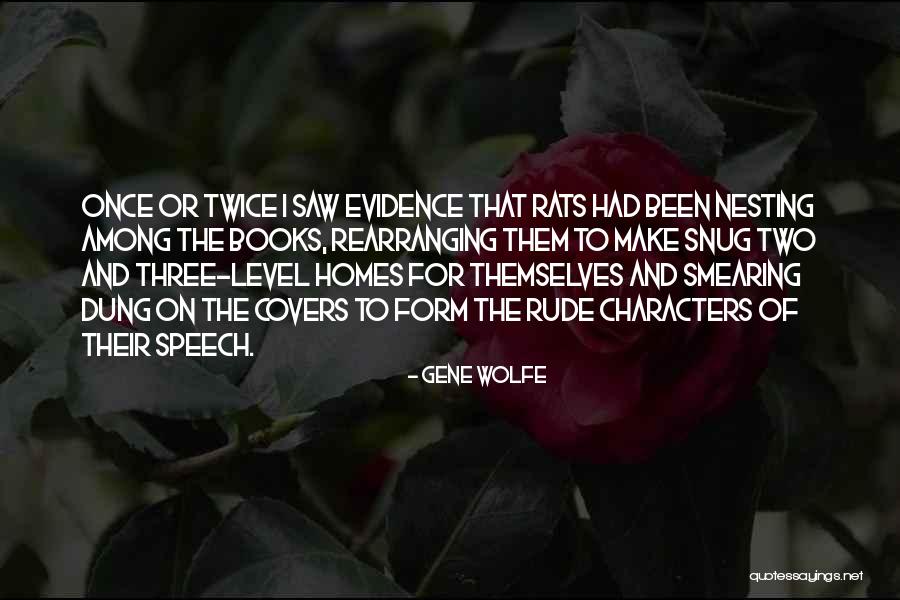 Snug Quotes By Gene Wolfe Snug Quotes By Gene Wolfe