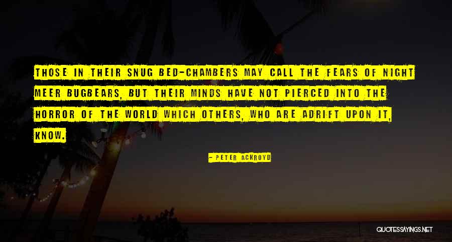 Snug Quotes By Peter Ackroyd Snug Quotes By Peter Ackroyd