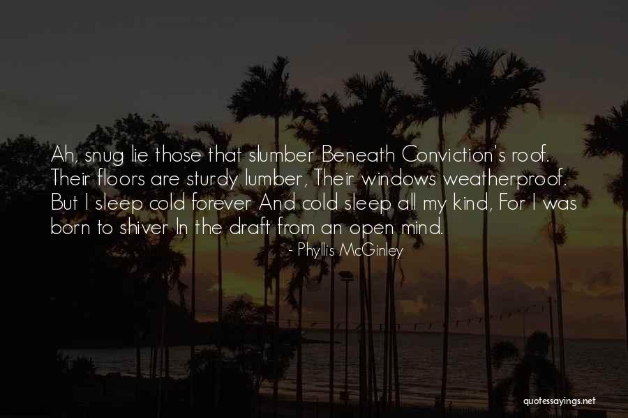 Snug Quotes By Phyllis McGinley Snug Quotes By Phyllis McGinley