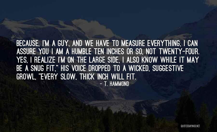 Snug Quotes By T. Hammond Snug Quotes By T. Hammond