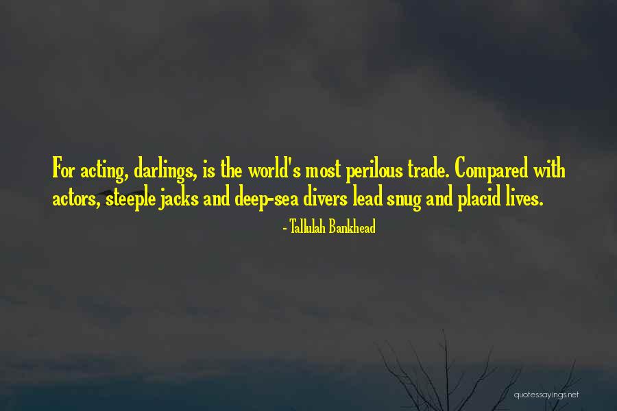 Snug Quotes By Tallulah Bankhead Snug Quotes By Tallulah Bankhead