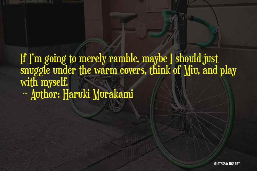 Snuggle Love Quotes By Haruki Murakami