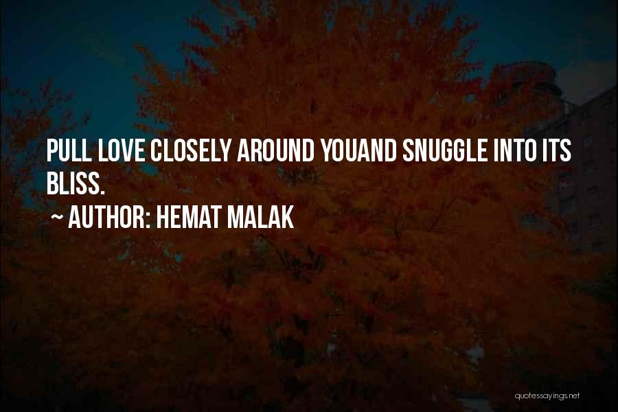 Snuggle Love Quotes By Hemat Malak