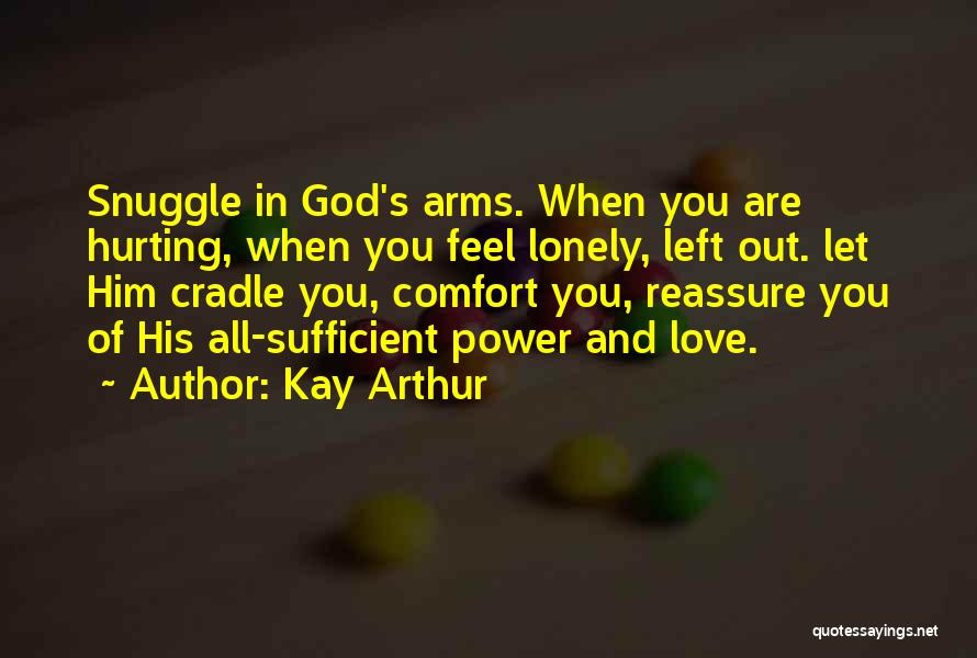 Snuggle Love Quotes By Kay Arthur