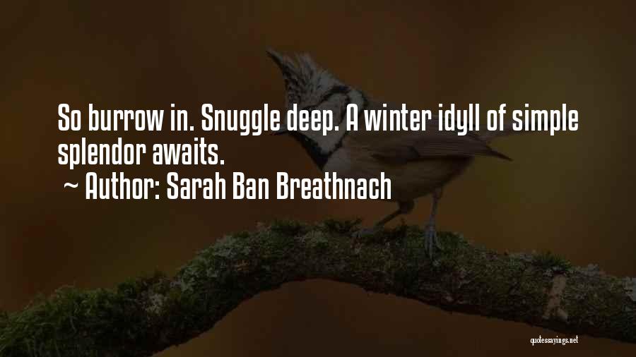 Snuggle Me Quotes By Sarah Ban Breathnach