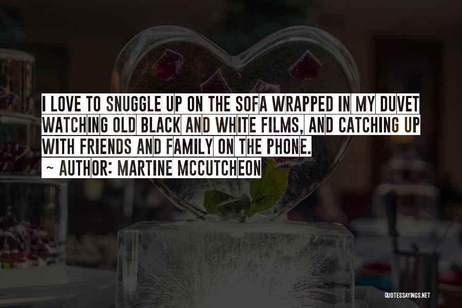 Snuggle Up Quotes By Martine McCutcheon