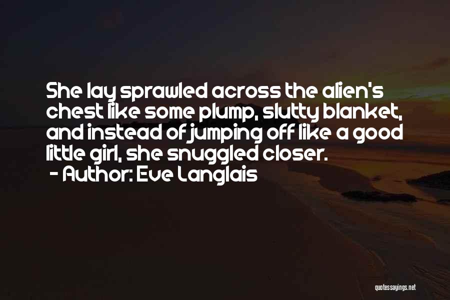 Snuggled Up Quotes By Eve Langlais