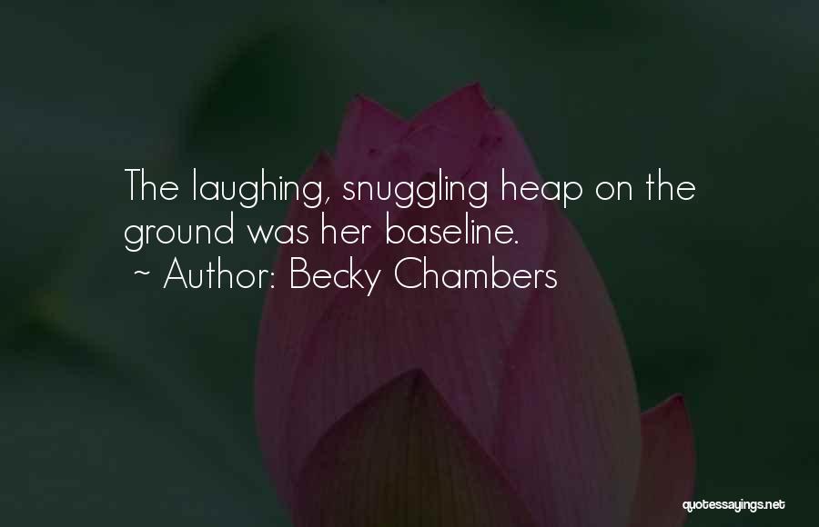 Snuggling Quotes By Becky Chambers