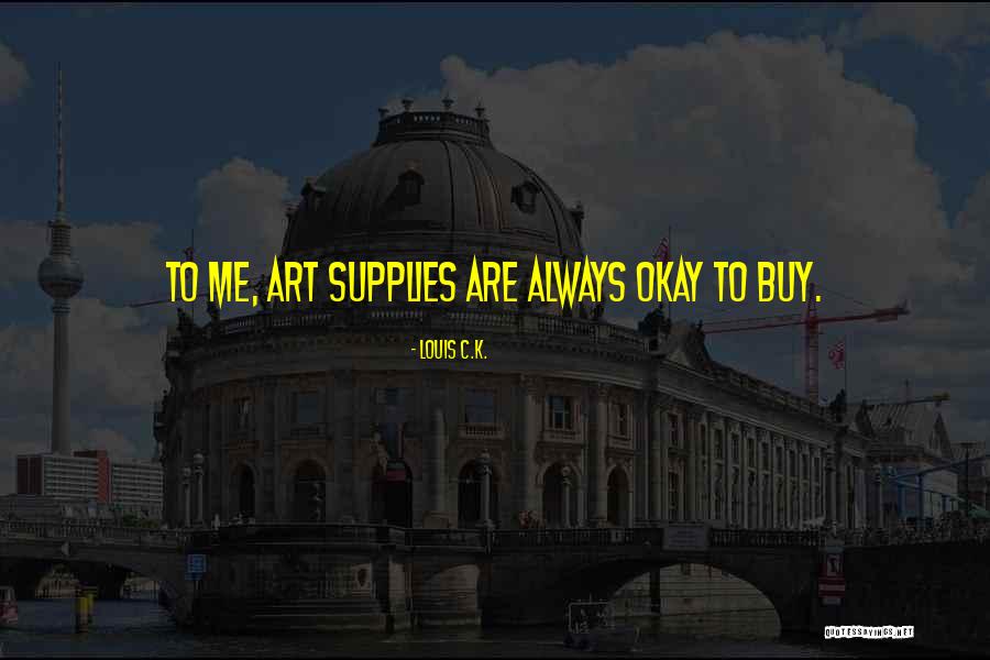 Snuverink Twepa Quotes By Louis C.K. Snuverink Twepa Quotes By Louis C.K.