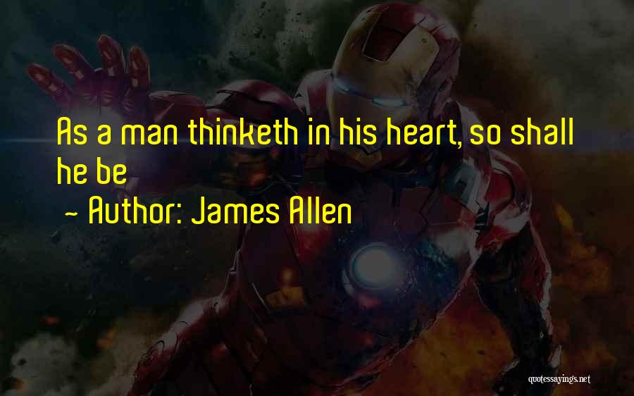 So A Man Thinketh Quotes By James Allen