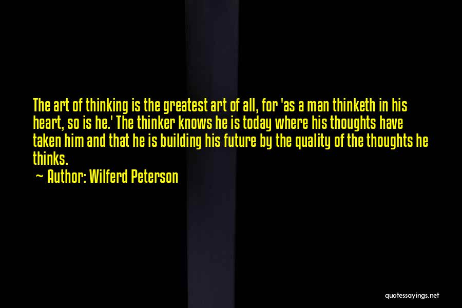 So A Man Thinketh Quotes By Wilferd Peterson