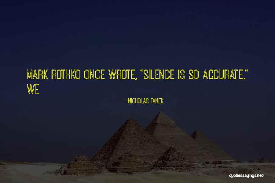 So Accurate Quotes By Nicholas Tanek So Accurate Quotes By Nicholas Tanek