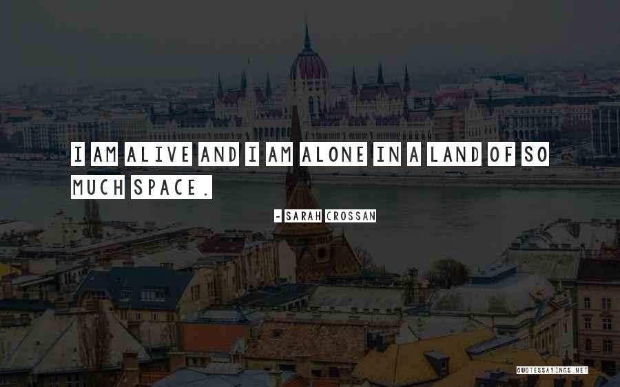 So Alone Quotes By Sarah Crossan So Alone Quotes By Sarah Crossan