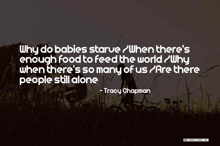 So Alone Quotes By Tracy Chapman So Alone Quotes By Tracy Chapman