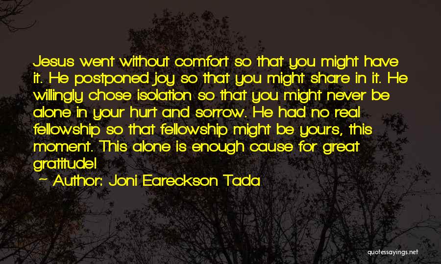 So Alone Without You Quotes By Joni Eareckson Tada