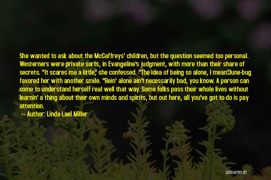 So Alone Without You Quotes By Linda Lael Miller