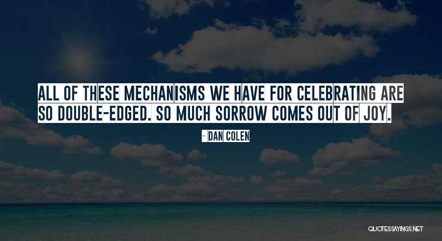 So Are We Celebrating Quotes By Dan Colen So Are We Celebrating Quotes By Dan Colen