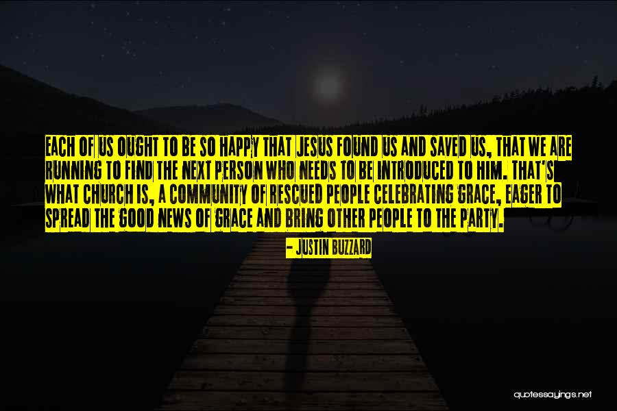 So Are We Celebrating Quotes By Justin Buzzard So Are We Celebrating Quotes By Justin Buzzard