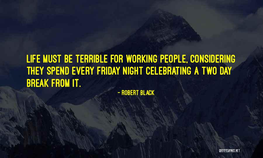 So Are We Celebrating Quotes By Robert Black So Are We Celebrating Quotes By Robert Black