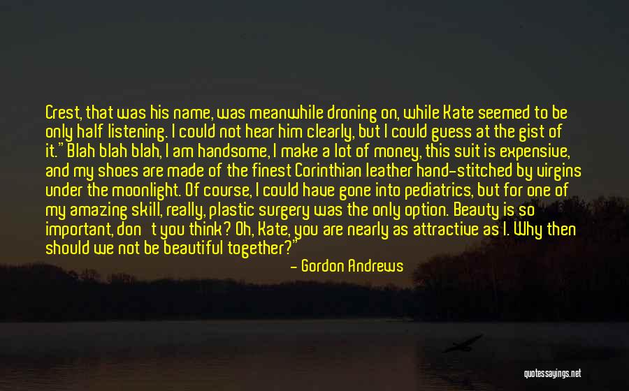 So Attractive Quotes By Gordon Andrews So Attractive Quotes By Gordon Andrews